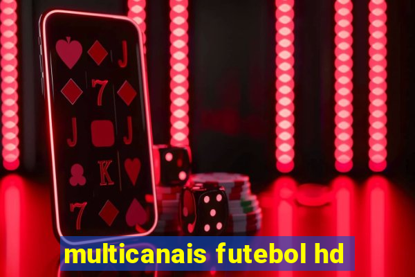 multicanais futebol hd